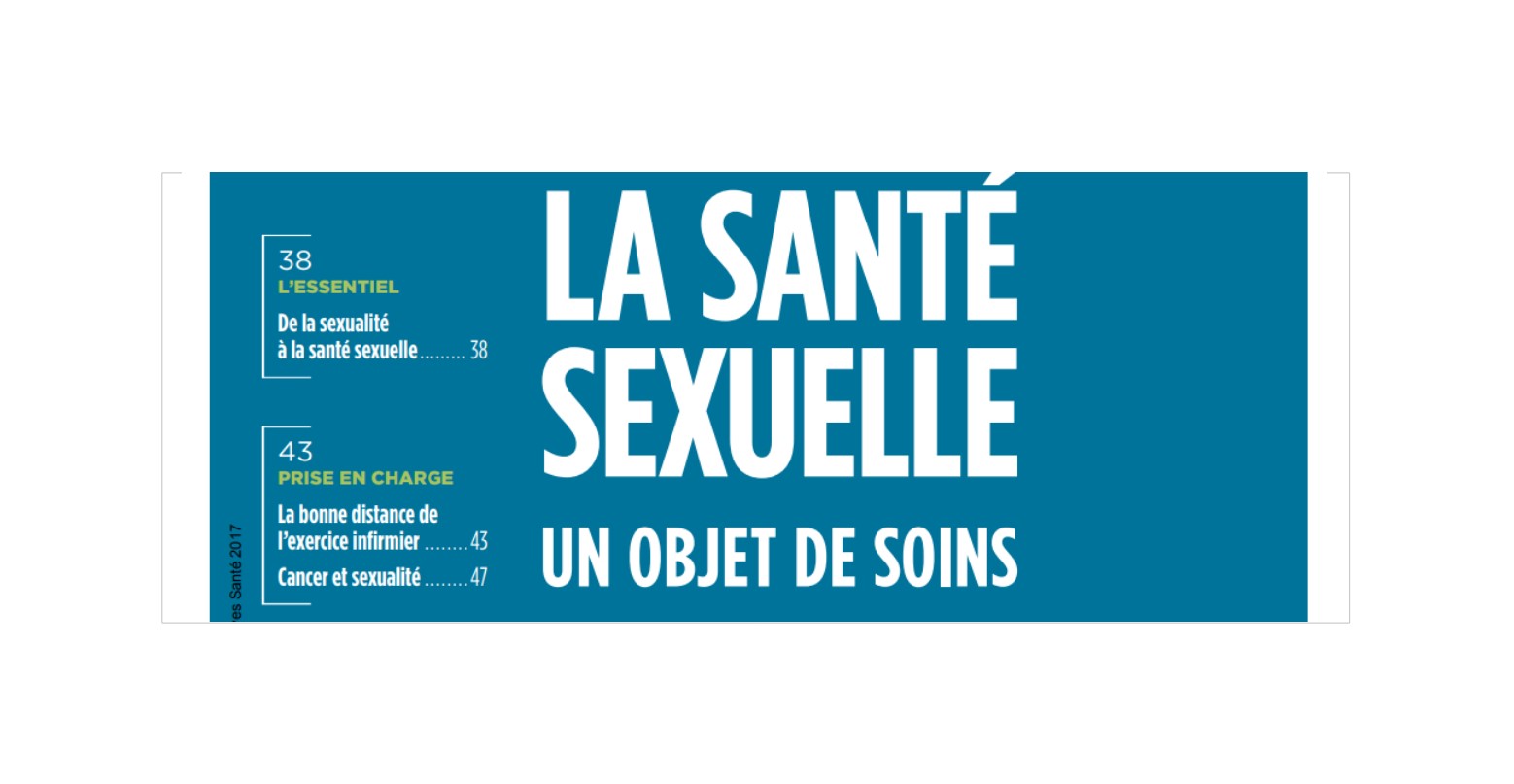 La Santé Sexuelle Un Objet De Soins Linfirmière Magazine Pratiquesensante 5300